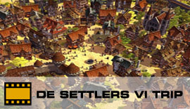 Settlers 6, de trip.